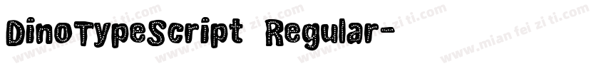DinoTypeScript Regular字体转换